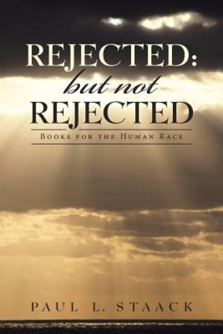 Buch Rejected PAUL L. STAACK