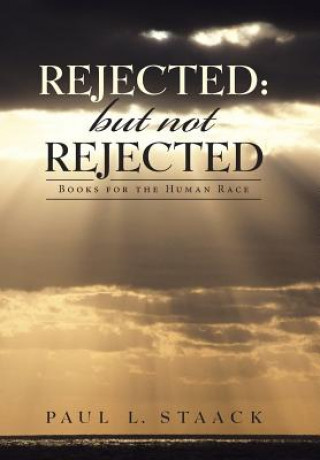 Buch Rejected PAUL L. STAACK