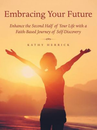 Book Embracing Your Future KATHY HERRICK