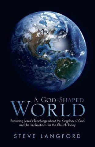 Carte God-Shaped World STEVE LANGFORD