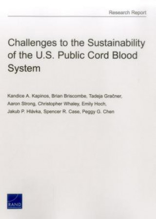 Kniha Challenges to the Sustainability of the U.S. Public Cord Blood System Kandice A Kapinos