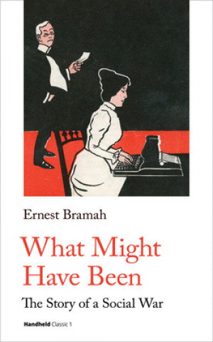 Kniha What Might Have Been Ernest Bramah