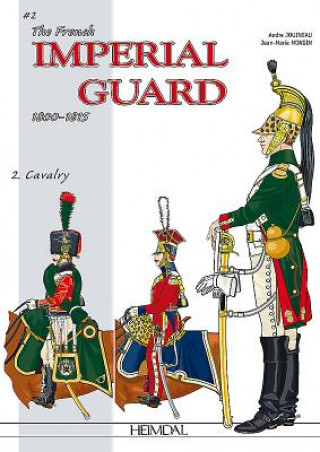 Knjiga French Imperial Guard Volume 2 JEAN-MARIE MONGIN