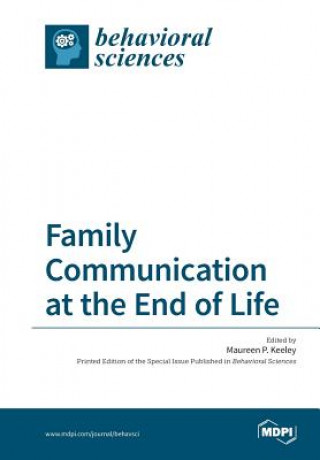 Knjiga Family Communication at the End of Life MAUREEN P. KEELEY