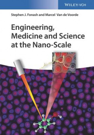 Książka Engineering, Medicine and Science at the Nano-Scale Stephen J. Fonash