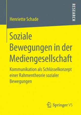 Knjiga Soziale Bewegungen in Der Mediengesellschaft HENRIETTE SCHADE