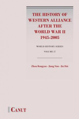 Könyv History of Western Alliance after the World War II (1945-2005) RONGYAO ZHOU