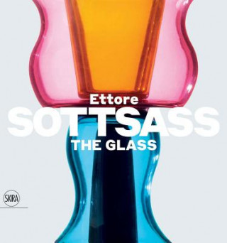 Книга Ettore Sottsass: The Glass Luca Massimo Barbero