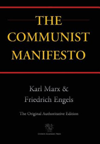 Книга Communist Manifesto (Chiron Academic Press - The Original Authoritative Edition) (2016) Karl Marx