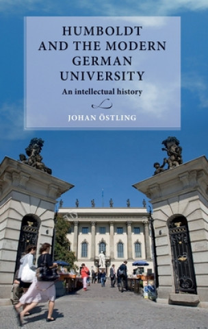 Carte Humboldt and the Modern German University Johan (Associate Professor and Senior Lecturer in History) OEstling