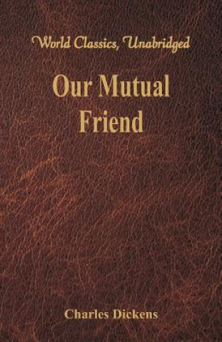 Livre Our Mutual Friend Charles Dickens