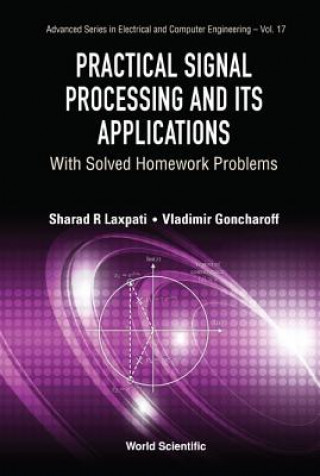 Kniha Practical Signal Processing And Its Applications: With Solved Homework Problems Laxpati