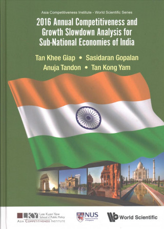 Kniha 2016 Annual Competitiveness And Growth Slowdown Analysis For Sub-national Economies Of India Tan