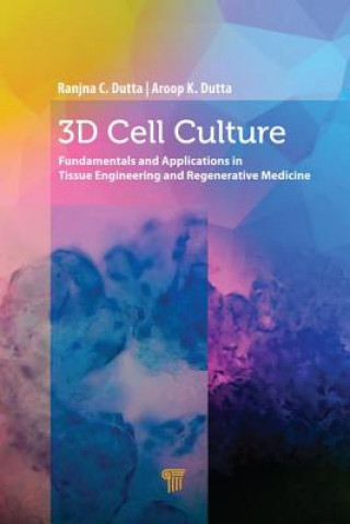 Kniha 3D Cell Culture DUTTA