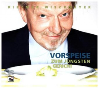 Audio Vorspeise Zum Jüngsten Gericht (2CD) Dietmar Wischmeyer