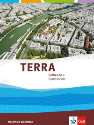 Książka TERRA Erdkunde 3. Schülerbuch 9.Schuljahr. Ausgabe Nordrhein-Westfalen Gymnasium ab 2016 