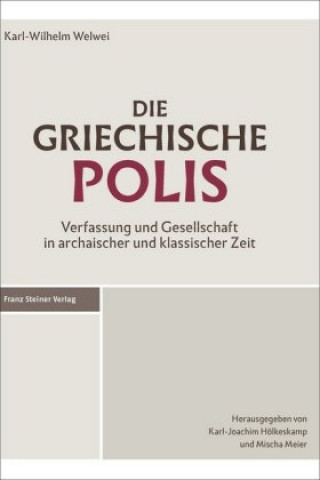 Kniha Die griechische Polis Karl-Wilhelm Welwei