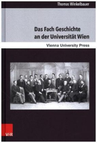 Kniha Das Fach Geschichte an der Universität Wien Thomas Winkelbauer