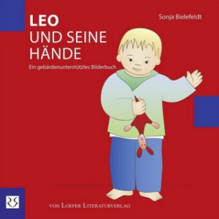 Książka Leo und seine Hände Sonja Bielefeldt