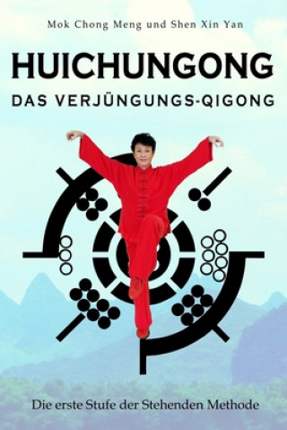 Kniha Huichungong - Das Verjüngungs-Qigong Mok Chong Meng