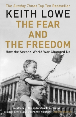 Kniha Fear and the Freedom Keith Lowe
