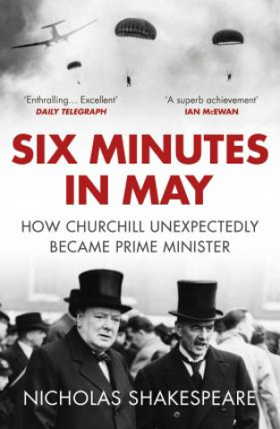 Kniha Six Minutes in May Nicholas Shakespeare