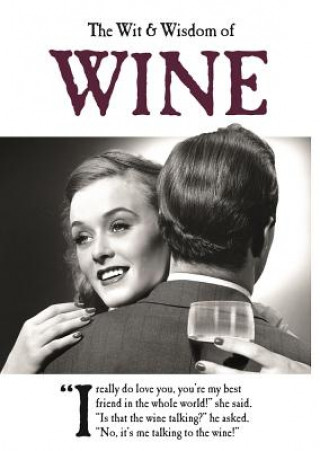 Book Wit and Wisdom of Wine Emotional Rescue