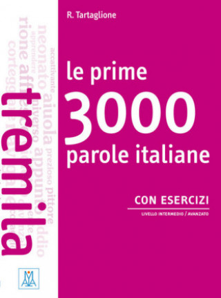Kniha Le prime 3000 parole italiane con esercizi Roberto Tartaglione