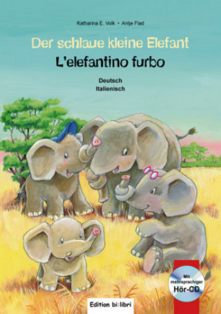 Book Der schlaue kleine Elefant, Deutsch/Italienisch, m. Audio-CD Katharina E. Volk