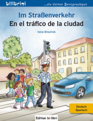 Kniha Im Straßenverkehr, Deutsch/Spanisch Irene Brischnik