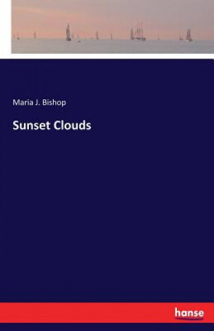 Knjiga Sunset Clouds Maria J Bishop