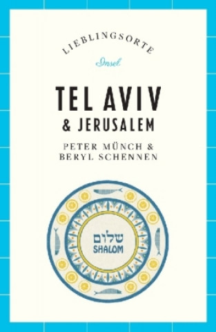 Kniha Tel Aviv und Jerusalem - Lieblingsorte Peter Münch