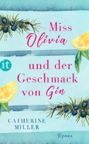 Kniha Miss Olivia und der Geschmack von Gin Catherine Miller