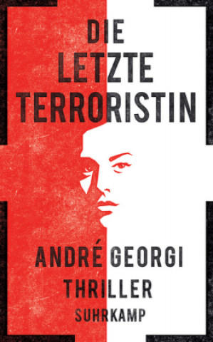 Boek Die letzte Terroristin André Georgi