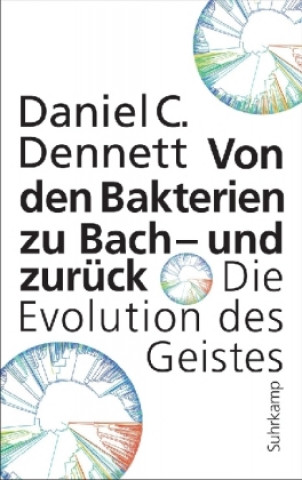 Carte Von den Bakterien zu Bach - und zurück Daniel C. Dennett