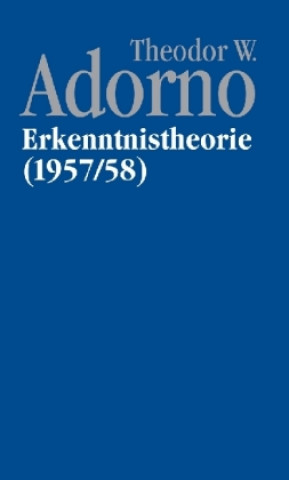 Carte Nachgelassene Schriften. Abteilung IV: Vorlesungen Theodor W. Adorno