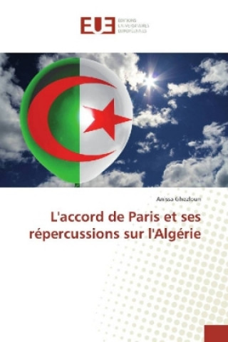Carte L'accord de Paris et ses répercussions sur l'Algérie Anissa Ghezloun