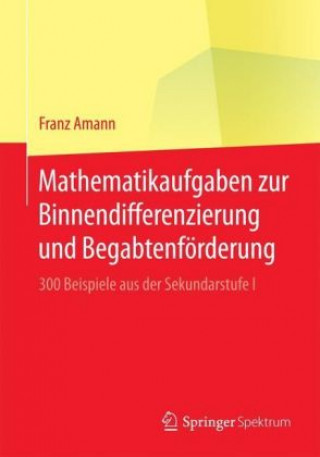 Kniha Mathematikaufgaben zur Binnendifferenzierung und Begabtenforderung Franz Amann