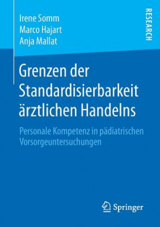 Książka Grenzen Der Standardisierbarkeit AErztlichen Handelns Irene Somm