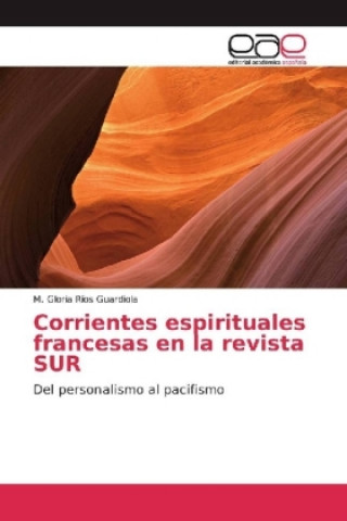 Kniha Corrientes espirituales francesas en la revista SUR M. Gloria Ríos Guardiola