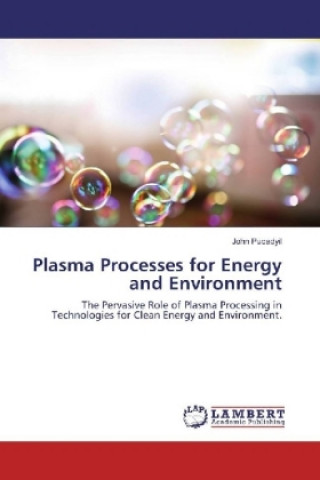 Knjiga Plasma Processes for Energy and Environment John Pucadyil