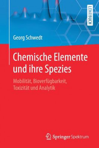 Kniha Chemische Elemente Und Ihre Spezies Georg Schwedt