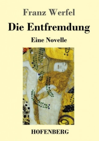 Knjiga Die Entfremdung Franz Werfel