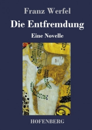 Kniha Die Entfremdung Franz Werfel