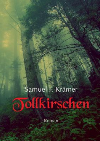 Knjiga Tollkirschen Samuel F. Krämer