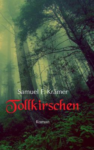 Книга Tollkirschen Samuel F. Krämer