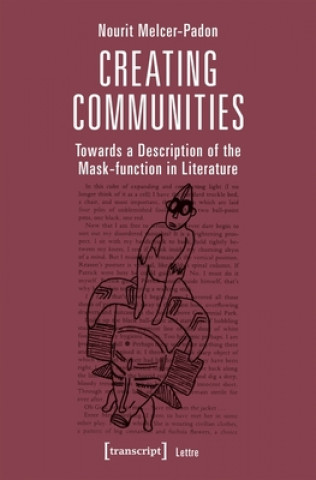 Knjiga Creating Communities - Towards a Description of the Mask-function in Literature Nourit Melcer-Padon