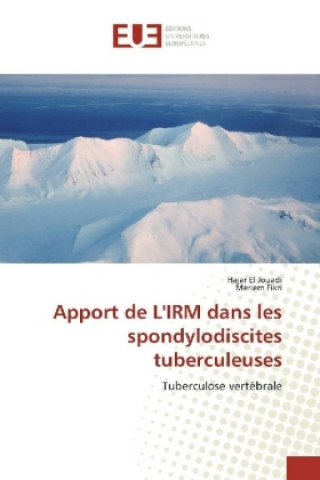 Βιβλίο Apport de L'IRM dans les spondylodiscites tuberculeuses Hajar El Jouadi