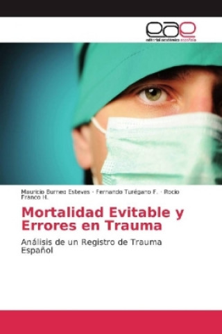 Könyv Mortalidad Evitable y Errores en Trauma Mauricio Burneo Esteves