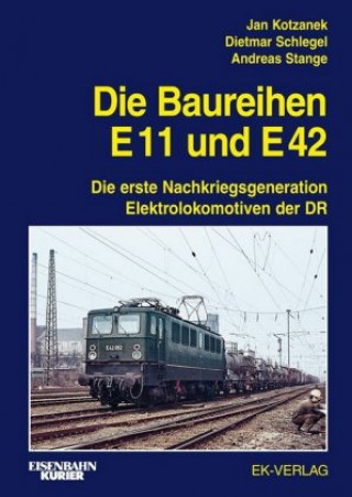 Kniha Die Baureihe E11 und E42 Jan Kotzanek